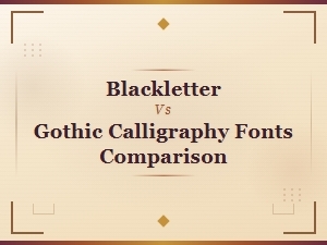 Free Blackletter vs Gothic Calligraphy Fonts Comparison Guide