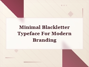 Free Minimal Blackletter Typefaces for Modern Branding